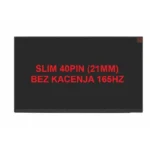 Led ekran za laptop 15.6 SLIM 40pin 21mm kraci bez kacenja 165hz NARROW