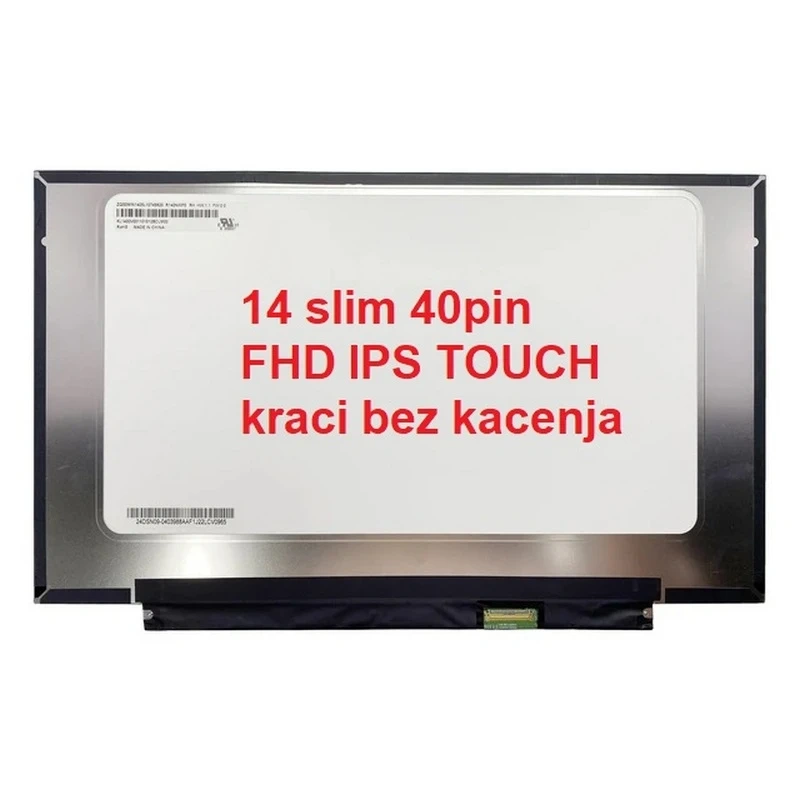 LED Ekran za laptop 14 slim 40pin 25mm FHD IPS touch kraci bez kacenja LED Ekran za laptop 14 slim 40pin 25mm FHD IPS touch kraci bez kacenja